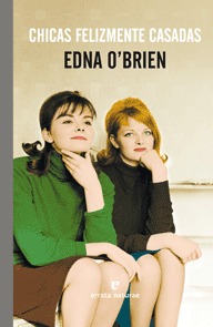 Portada de Chicas felizmente casadas, de Edna O'Brien