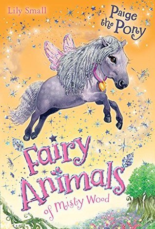 Paige the Pony (Fairy Animals of Misty Wood)
