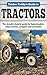 Timber Teddy's Guide to: TRACTORS: The straight-shootin' guide for homesteaders, urban farmers, preppers and survivalists (Timber Teddy's Guides Book 1)
