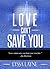 Love Can't Save You