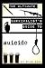 The Ultimate Survivalist's Guide to Suicide