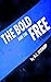 The Bold and the Free