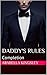 Completion (Daddy's Rules II, #3)
