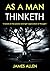 As a Man Thinketh