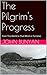 The Pilgrim's Progress: A Journey of Faith and Perseverance