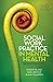 Social Work Practice in Mental Health by Ann Tullgren