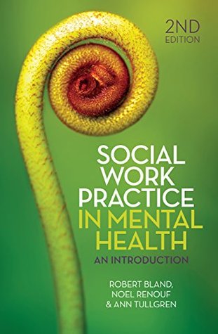Social Work Practice in Mental Health: An introduction (Kindle Edition)