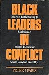 Black Leaders in Conflict: Joseph H. Jackson, Martin Luther King, Jr., Malcolm X, Adam Clayton Powell, Jr.