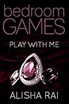 Play with Me by Alisha Rai
