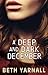 A Deep and Dark December