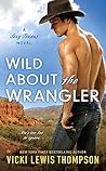 Wild About the Wrangler (Sexy Texans, #2)