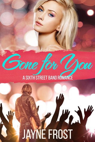 Gone for You (Sixth Street Bands #1)