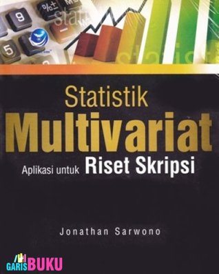 Statistik Multivariat Aplikasi Untuk Riset Skripsi