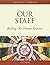Our Staff: Building Our Human Resources