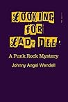 Looking For Lady Dee by Johnny Wendell