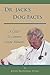 Dr. Jack’s Dog Facts by John  Bloxham