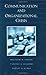 Communication and Organizational Crisis by Mathew W. Seeger