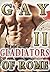 Gay Gladiators of Rome Part II