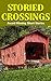 Storied Crossings by Ann G. Thomas