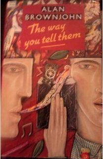 The Way You Tell Them: A Yarn of the Nineties