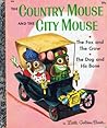 The Country Mouse and the City Mouse; The Fox and the Crow; T... by Patricia M. Scarry
