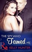 The Spy Who Tamed Me