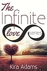 The Infinite Love Series Complete Box Set (Infinite Love, #1-5) The Infinite Love Series Complete Box Set (Infinite Love, #1-5)