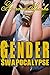 GENDER SWAPOCALYPSE (Gender Transformation Menage Feminization Romance)