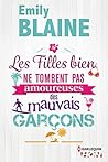 Les filles bien ne tombent pas amoureuses des mauvais garçons by Emily Blaine