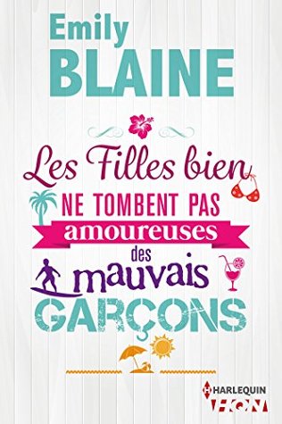 Les filles bien ne tombent pas amoureuses des mauvais garçons (Kindle Edition)