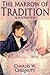 The Marrow of Tradition by Charles W. Chesnutt The Marrow of Tradition by Charles W. Chesnutt