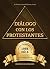 Diálogo con los protestantes (Spanish Edition)