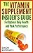 The Vitamin Supplement Insider’s Guide by Simon Schwartz