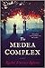 The Medea Complex