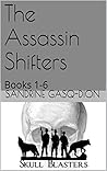 The Assassin Shifters Books 1-6 by Sandrine Gasq-Dion