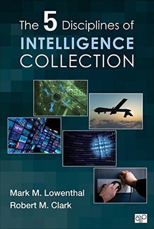 The Five Disciplines of Intelligence Collection (Kindle Edition)