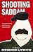 Shooting Saddam: A Memoir