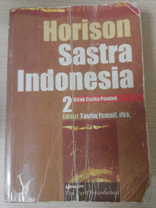 Horison Sastra Indonesia 2: Kitab Cerita Pendek (Paperback)