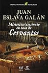 Misterioso asesinato en casa de Cervantes by Juan Eslava Galán