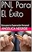 PNL Para El Éxito: Guia para tu Superación Personal (Spanish Edition)