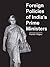 Foreign Policies of India’s Prime Ministers