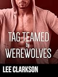 Tag Teamed By Werewolves