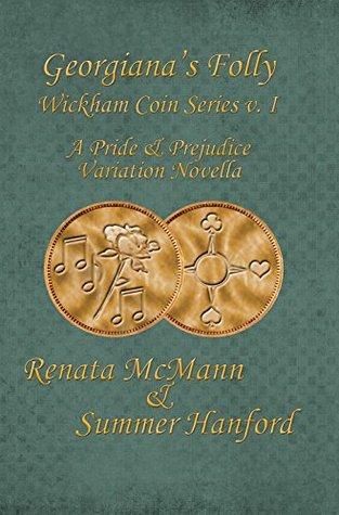 Georgiana's Folly: A Pride & Prejudice Variation Novella (Wickham Coin, #1)