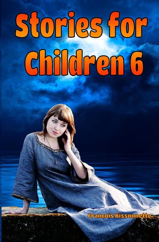 Stories for Children 6 (WONDERFUL STORIES FOR CHILDREN, #6)