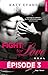 Fight for love - Tome 01: Real - épisode 3 (Fight for Love T01 Real) (French Edition)