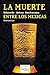 La muerte entre los mexicas (Otros) (Spanish Edition)