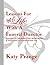Lessons For Life With A Funeral Director: Strategies to Strengthen Your Relationships & Inspiration to Transform Your Life