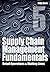 Supply Chain Management Fundamentals 5: Integrating Purchasing, Operations & Logistics: Module Five (Supply Chain Management Fundamentals: Integrating Purchasing, Operations & Logistics)