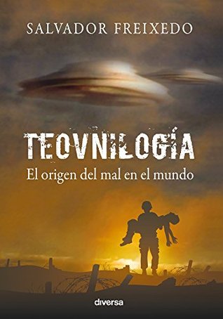 Teovnilogía: El origen del mal en el mundo (Spanish Edition)