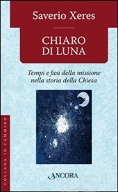 Chiaro di luna. Tempi e fasi della missione nella storia della Chiesa